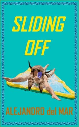 Sliding Off by alejandro del mar book cover Sliding Off:
