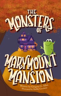 Monsters of Marymount Mansion book cover
