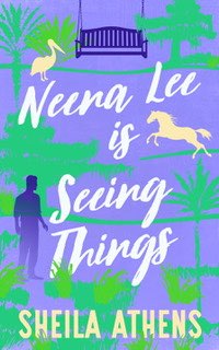 Neena Lee is seeing things book cover