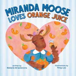 Miranda Moose Loves Orange Juice book cover